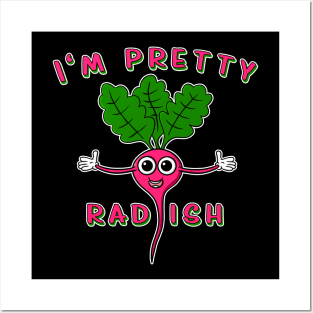 I'm pretty rad-ish - Funny Cool Radish T-Shirt Posters and Art